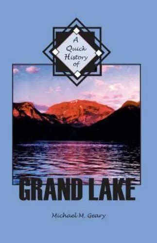 Read Online A Quick History Of Grand Lake Including Rocky Mountain National Park And The Grand Lake Lodge By Michael M Geary