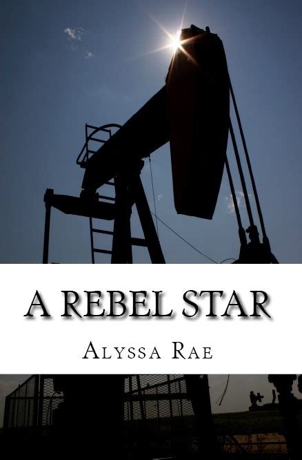 Read A Rebel Star By Alyssa Rae
