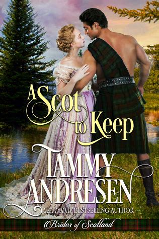 Read A Scot To Keep Brides Of Scotland 3 By Tammy Andresen