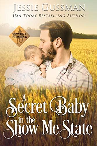 Read A Secret Baby In The Show Me State Cowboy Crossing 3 By Jessie Gussman