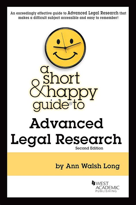 Read A Short  Happy Guide To Advanced Legal Research Short  Happy Guides By Ann Walsh Long