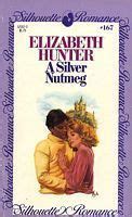 Read Online A Silver Nutmeg By Elizabeth  Hunter