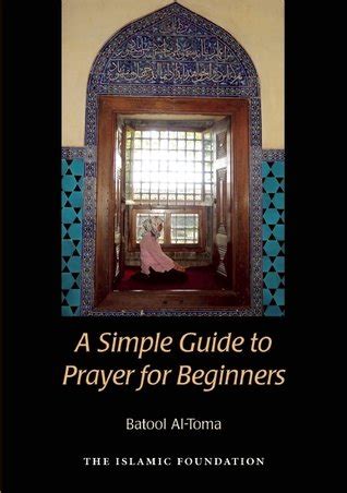 Download A Simple Guide To Prayer For Beginners For New Muslims By Batool Altoma