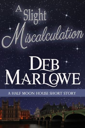 Read A Slight Miscalculation Half Moon House 16 By Deb Marlowe