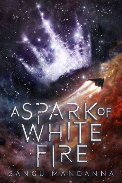 Read Online A Spark Of White Fire The Celestial Trilogy 1 By Sangu Mandanna