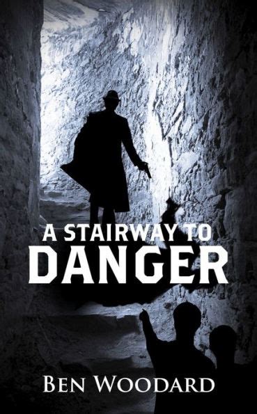 Download A Stairway To Danger By Ben  Woodard