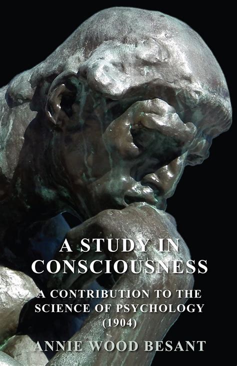Read Online A Study In Consciousness A Contribution To The Science Of Psychology By Annie Besant