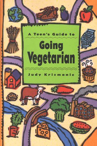 Read Online A Teens Guide To Going Vegetarian By Judy Krizmanic