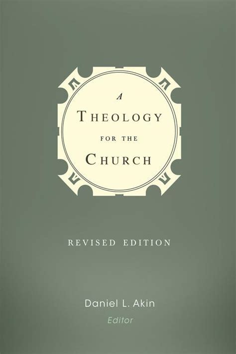 Read Online A Theology For The Church By Daniel L Akin