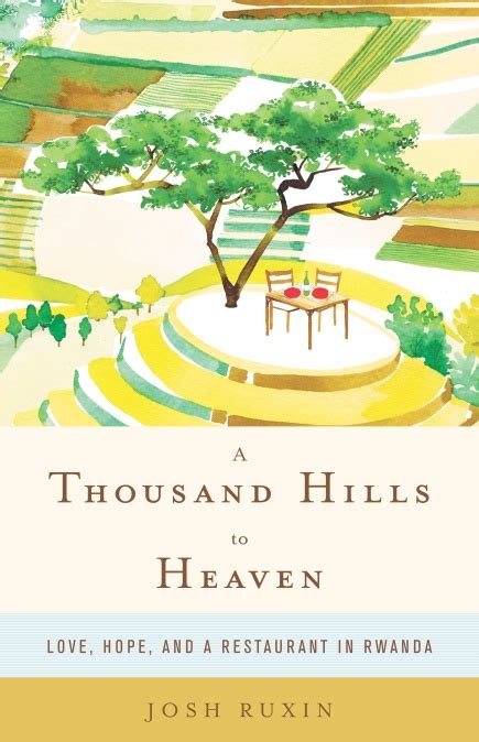 Read Online A Thousand Hills To Heaven By Josh Ruxin