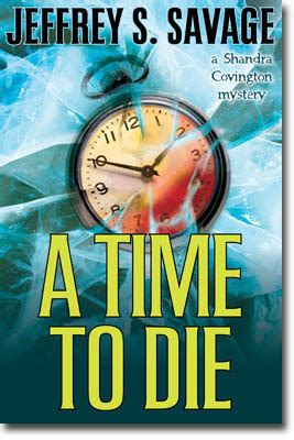 Read A Time To Die Shandra Covington 3 By Jeffrey S Savage