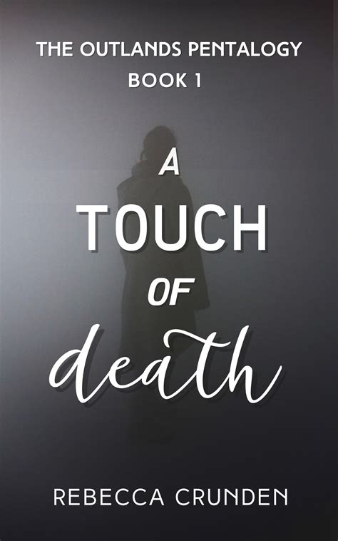 Full Download A Touch Of Death The Outlands Pentalogy 1 By Rebecca Crunden