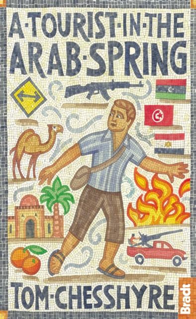 Download A Tourist In The Arab Spring By Tom Chesshyre