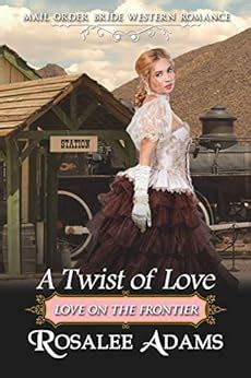 Download A Twist Of Love Historical Western Romance By Rosalee Adams