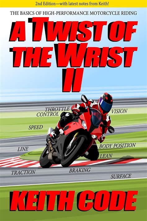 Full Download A Twist Of The Wrist Ii The Basics Of High Performance Motorcycle Riding By Keith Code