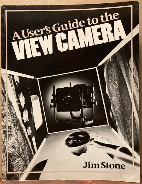 Download A Users Guide To The View Camera By Jim Stone