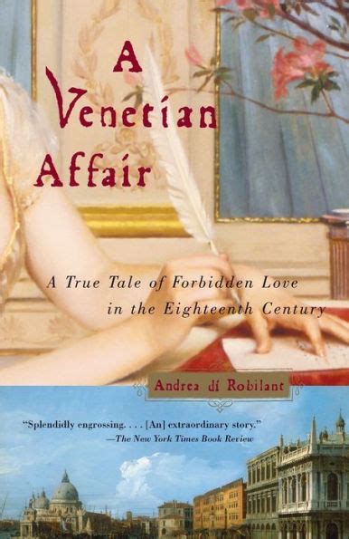 Read Online A Venetian Affair A True Tale Of Forbidden Love In The 18Th Century By Andrea Di Robilant