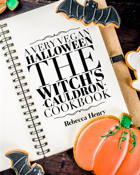 Read Online A Very Vegan Halloween The Witchs Cauldron Cookbook The Vegan Holiday Cookbook Collection 1 By Rebecca  Henry