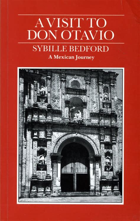 Read Online A Visit To Don Otavio A Mexican Journey By Sybille Bedford