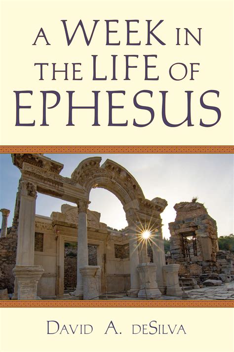 Read A Week In The Life Of Ephesus By David A Desilva