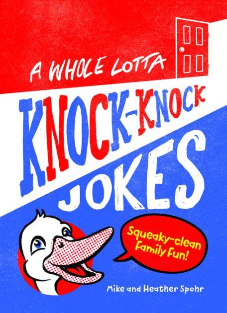 Read A Whole Lotta Knockknock Jokes Squeakyclean Family Fun By Mike Spohr