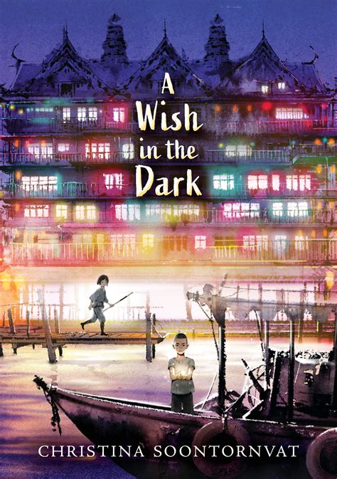 Full Download A Wish In The Dark By Christina Soontornvat