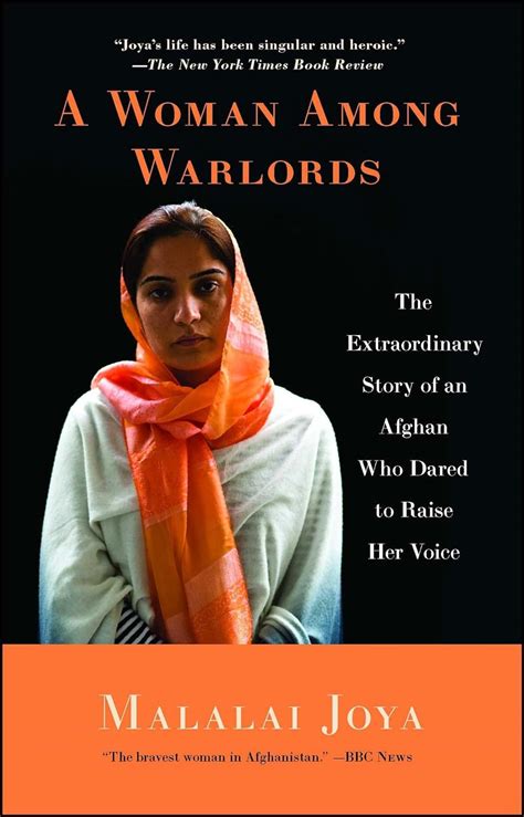Download A Woman Among Warlords The Extraordinary Story Of An Afghan Who Dared To Raise Her Voice By Malalai Joya