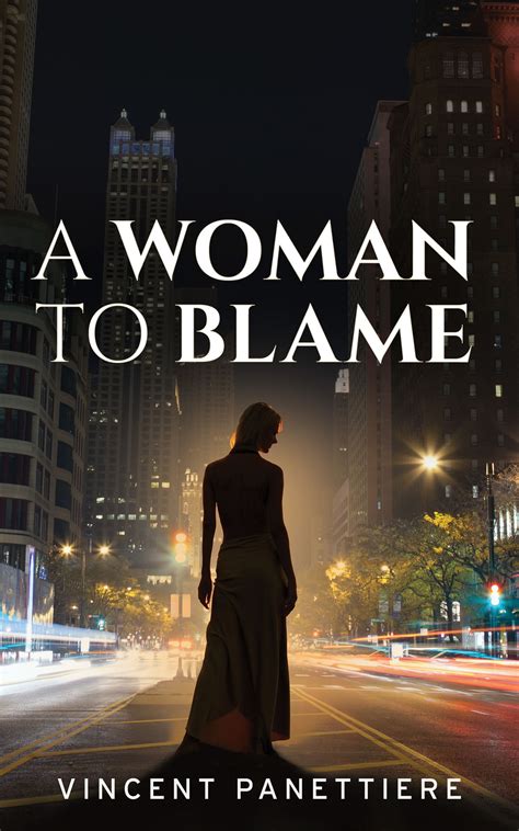 Full Download A Woman To Blame By Vincent Panettiere