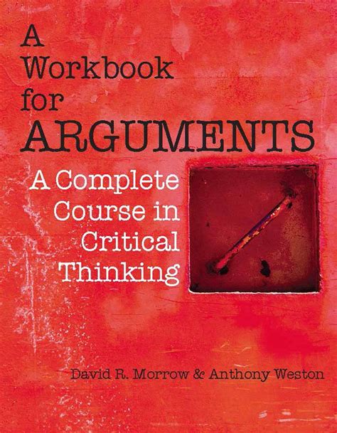 Read A Workbook For Arguments A Complete Course In Critical Thinking By David R Morrow