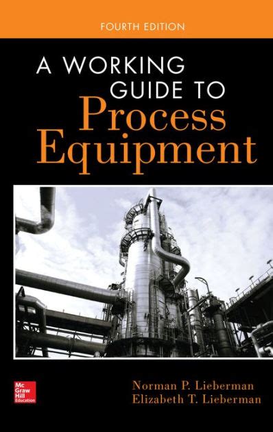 Read A Working Guide To Process Equipment By Norman Lieberman