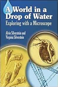 Full Download A World In A Drop Of Water Exploring With A Microscope By Alvin Silverstein
