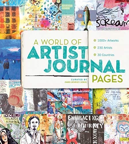 Read A World Of Artist Journal Pages 1000 Artworks  230 Artists  30 Countries By Dawn Devries Sokol