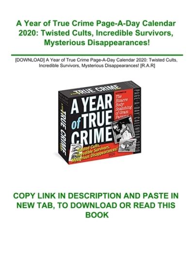 Read A Year Of True Crime Pageaday Calendar 2020 Twisted Cults Incredible Survivors Mysterious Disappearances By Workman Calendars