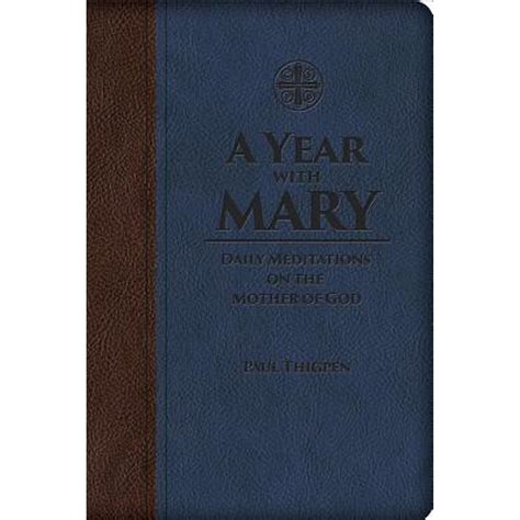 Download A Year With Mary Daily Meditations On The Mother Of God By Paul Thigpen