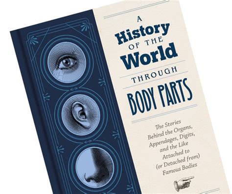 A-history-of-the-world-through-body-parts-:-the-stories-behind …