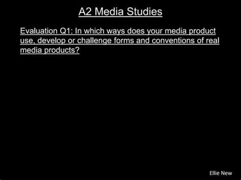 A2 Media Studies Evaluation Q1 2 3 4nf