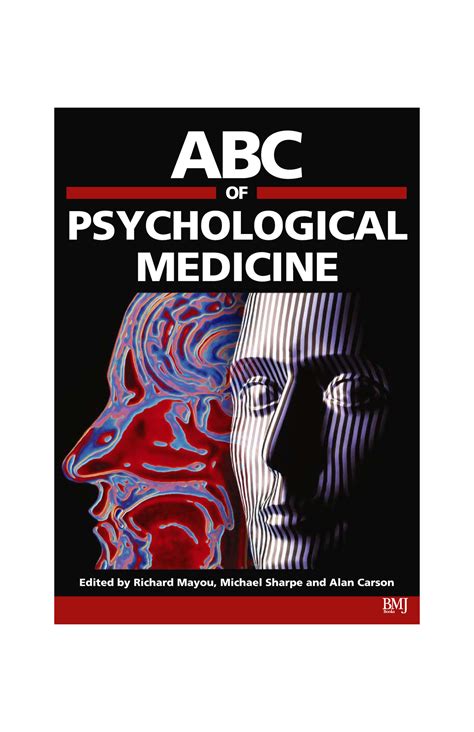 ABC of Psychological Medicine R Mayou M Sharpe A Carson