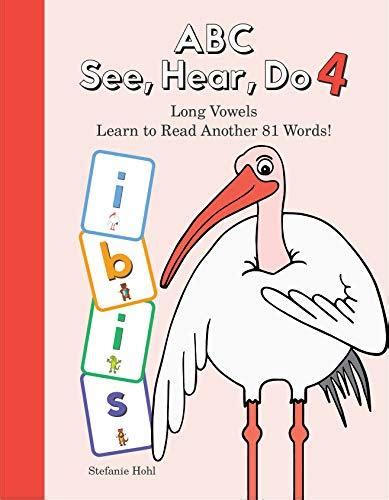 Read Online Abc See Hear Do 4 Long Vowels By Stefanie Hohl