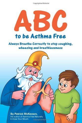 Download Abc To Be Asthma Free Always Breathe Correctly  Buteyko Exercises For Children By Patrick Mckeown