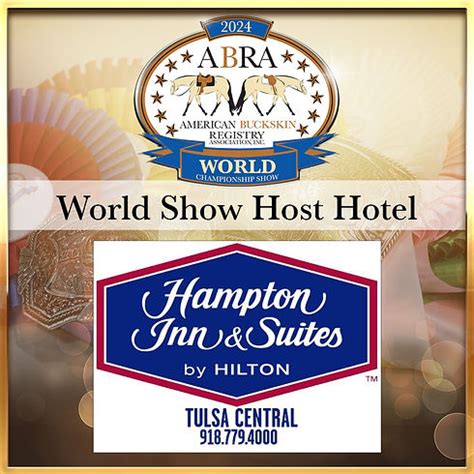 ABRA World Show Host Hotel ABRA, Inc. Tulsa, OK