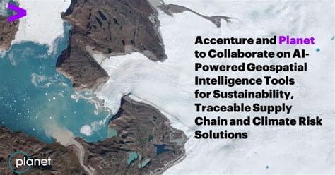 Accenture and Planet to Collaborate on AI-Powered Geospatial ... - wintechmobiles.com
