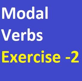 ACD 11100602 MODAL VERBS EXERCISES II