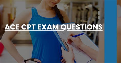ACE CPT Test Questions & Answers AppRecs