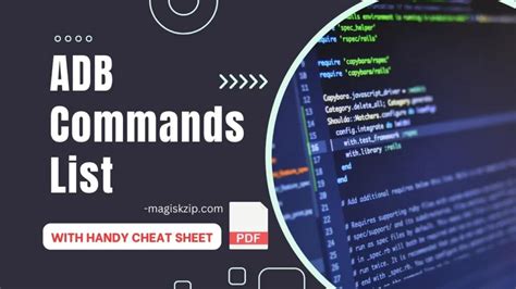 ADB Commands List The Complete Guide and Handy Cheat Sheet