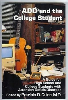 Download Add And The College Student A Guide For High School And College Students With Attention Deficit Disorder By Patricia O Quinn