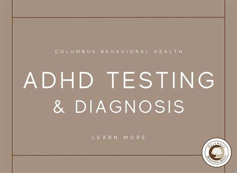 ADHD Testing & Diagnosis Process at Columbus Behavioral Health
