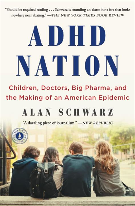 Read Adhd Nation Children Doctors Big Pharma And The Making Of An American Epidemic By Alan Schwarz