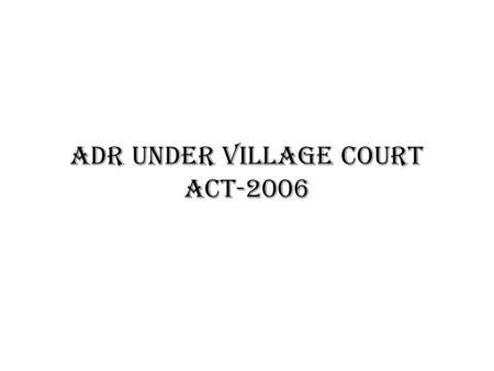 ADR village court 2006