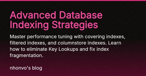 Advanced Database Indexing Strategies - coolestguyplanet.net