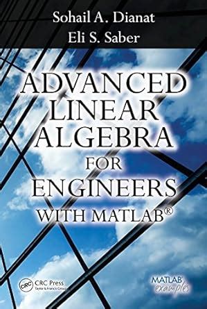 Advanced Linear Algebra for Engineers With Matlab - wintechmobiles.com
